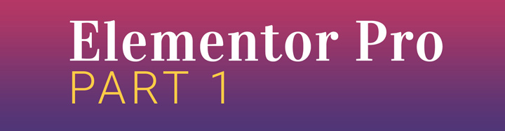 Elementor Pro Part 1